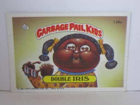 139a Double IRIS 1986 Topps Garbage Pail Kids Card